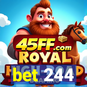 bet 244